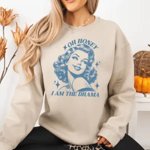 Oh Honey I'm The Drama Sweatshirt postpartum clothes sale