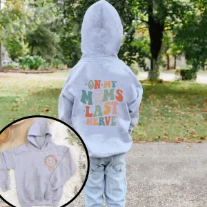On Moms Last Nerve Front & Back Hoodie girls skirts clearance