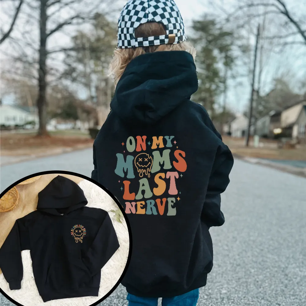 On Moms Last Nerve Front & Back Hoodie boys fashion clearance