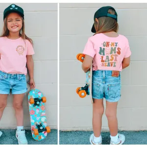 On Moms Last Nerve Front & Back T-Shirt boys apparel promo code