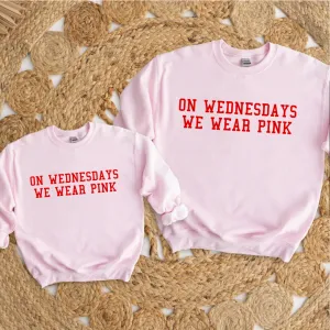 On Wednesdays We Wear Pink Matching Sweatshirts discount mum dresses
