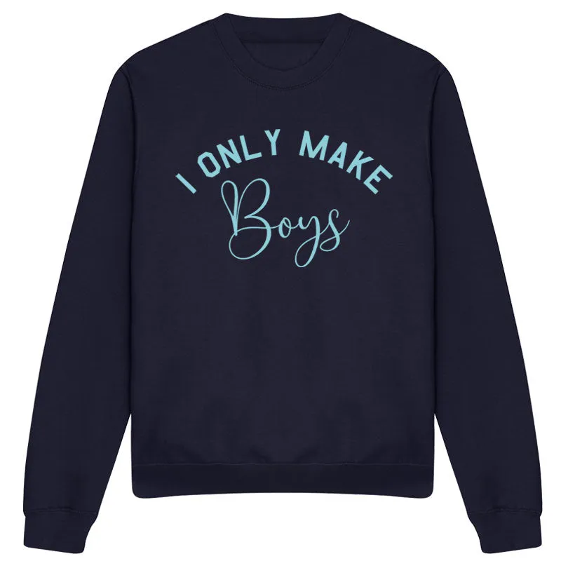 Only Make Boys Sweatshirt (MRK X)