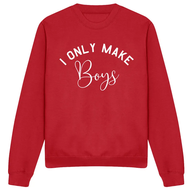 Only Make Boys Sweatshirt (MRK X)