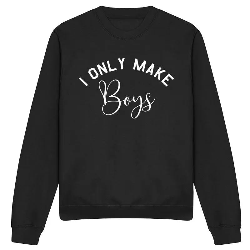 Only Make Boys Sweatshirt (MRK X)