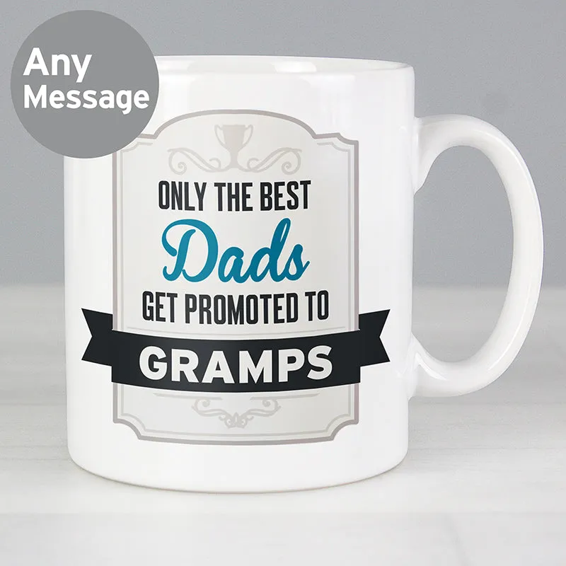 Personalised Best Dads Get Promoted to Mug (MRK-iD)