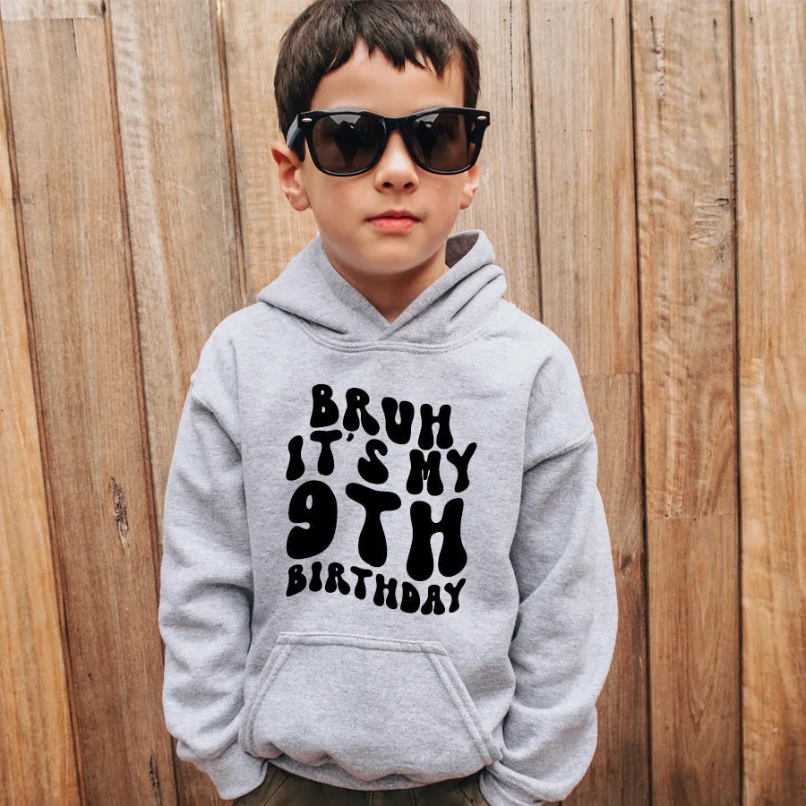 Personalised Bruh It's My Birthday Kids Hoodie girls skirts clearance