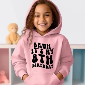 Personalised Bruh It's My Birthday Kids Hoodie boys fashion clearance
