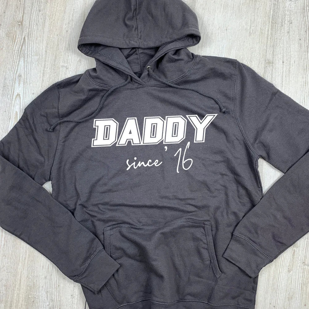 Personalised Daddy Since Hoodie (MRK X)