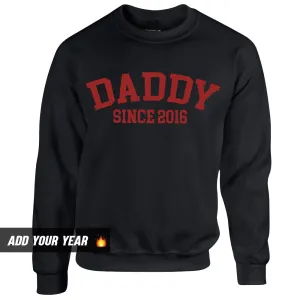 Personalised Daddy Since Sweatshirt (MRK X) Grandparent Clothing - senior fashion cheap