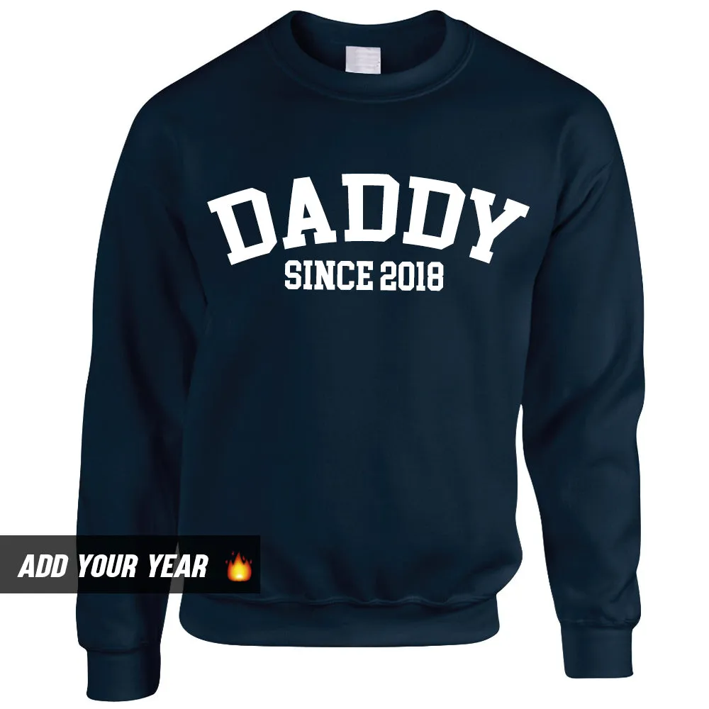 Personalised Daddy Since Sweatshirt (MRK X)