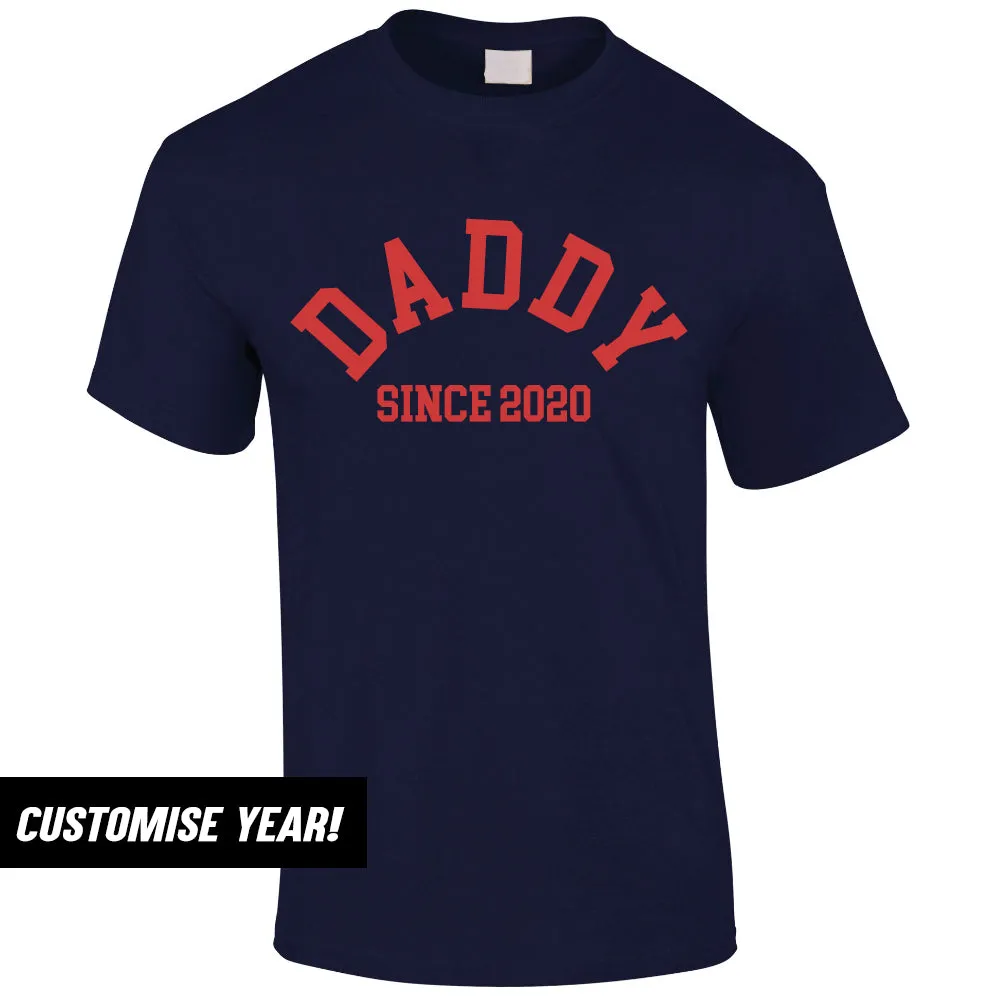 Personalised Daddy Since T-Shirt (MRK X)
