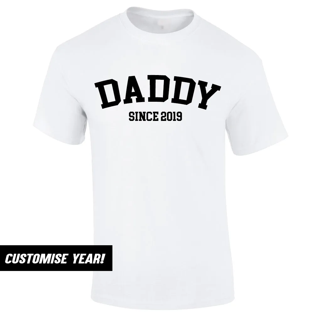 Personalised Daddy Since T-Shirt (MRK X)