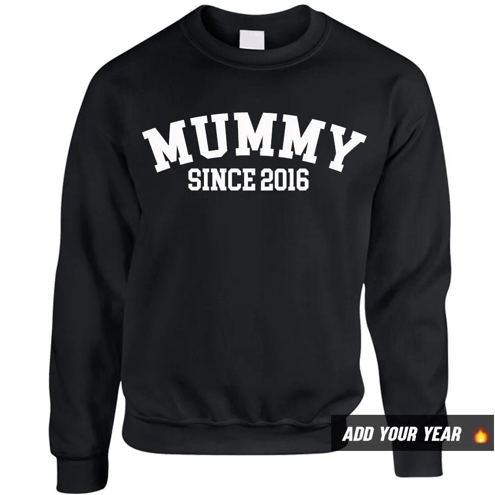 Personalised Daddy/Mummy/Landed Since Sweatshirts (MRK X)
