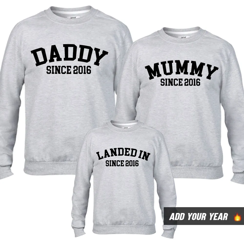 Personalised Daddy/Mummy/Landed Since Sweatshirts (MRK X)