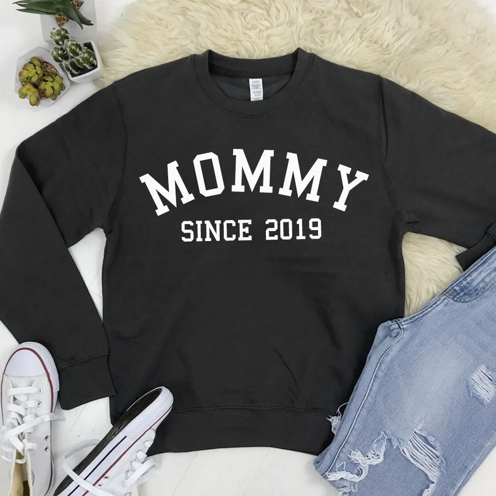 Personalised Mommy Since Sweatshirt (MRK X)