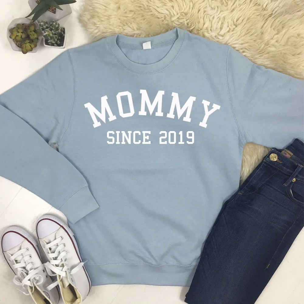 Personalised Mommy Since Sweatshirt (MRK X)