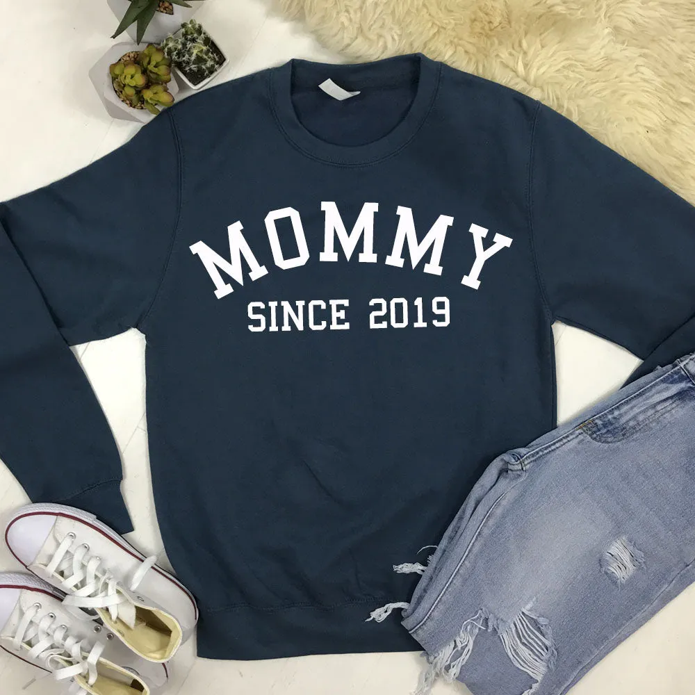 Personalised Mommy Since Sweatshirt (MRK X)