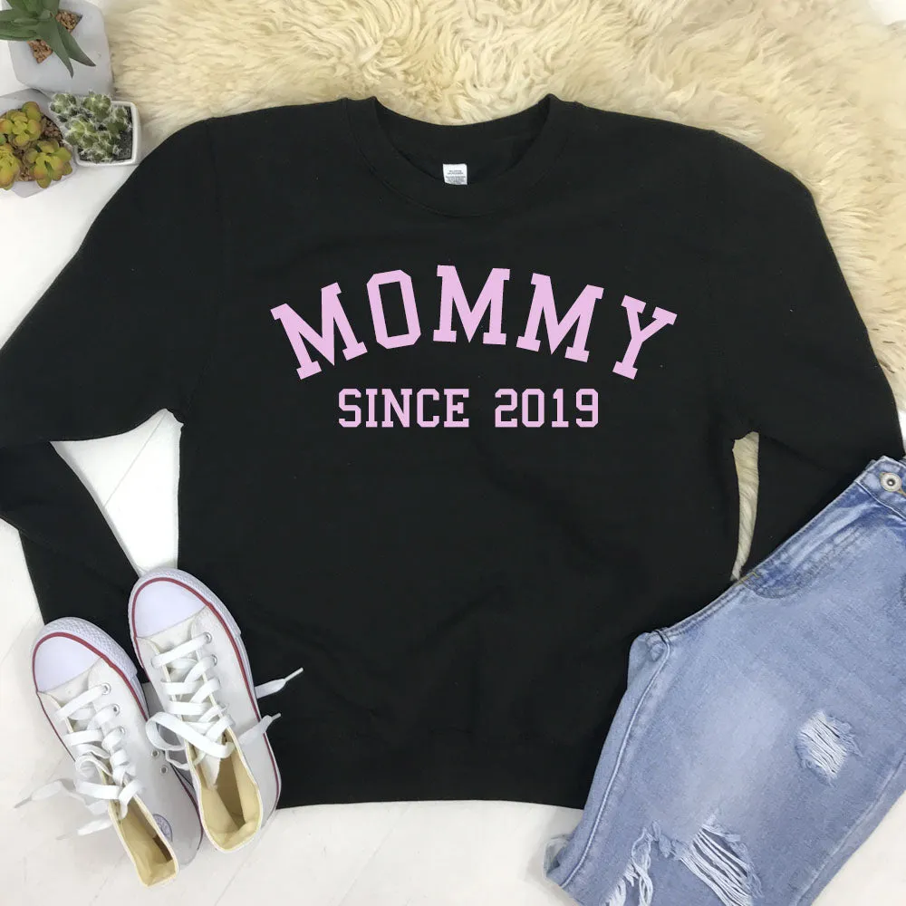 Personalised Mommy Since Sweatshirt (MRK X)