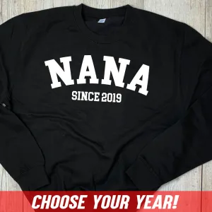 Personalised Nana Since Sweatshirt (MRK X) Grandparent Clothing - senior fashion cheap