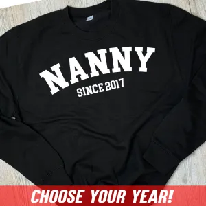 Personalised Nanny Since Sweatshirt (MRK X) Grandparent Clothing - senior fashion cheap