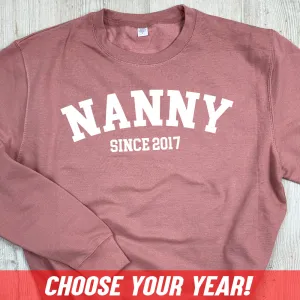 Personalised Nanny Since Sweatshirt (MRK X) Grandparent Clothing - senior fashion cheap