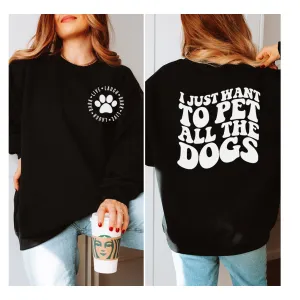 Pet All The Dogs Front & Back Sweatshirt postpartum clothes sale
