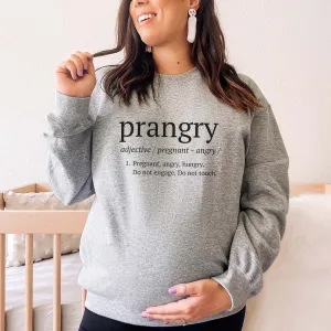 Prangry (Pregnant, Angry, Hungry) Definition Sweatshirt postpartum clothes sale