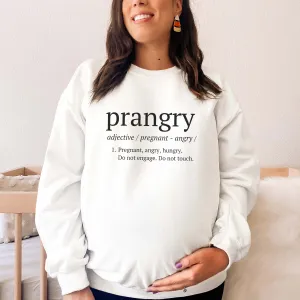 Prangry (Pregnant, Angry, Hungry) Definition Sweatshirt postpartum clothes sale