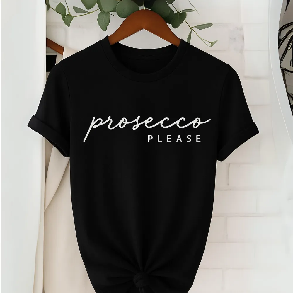Prosecco Please T-Shirt