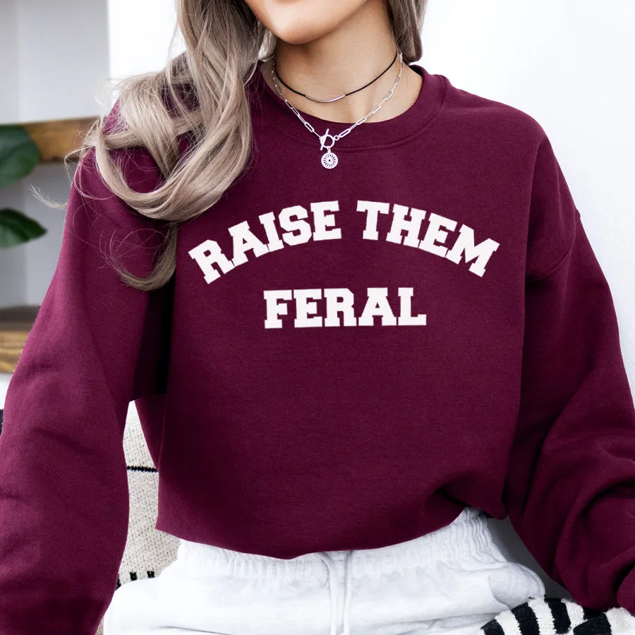 Raise Them Feral Sweatshirt postpartum clothes sale