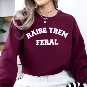 Raise Them Feral Sweatshirt postpartum clothes sale
