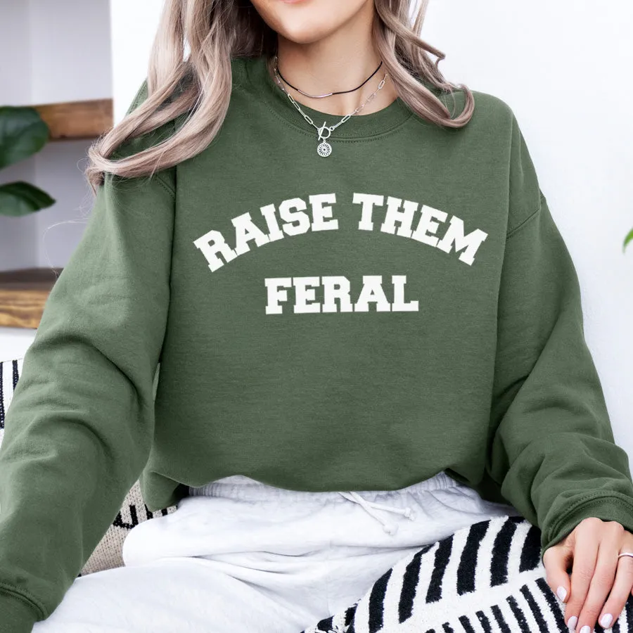 Raise Them Feral Sweatshirt postpartum clothes sale