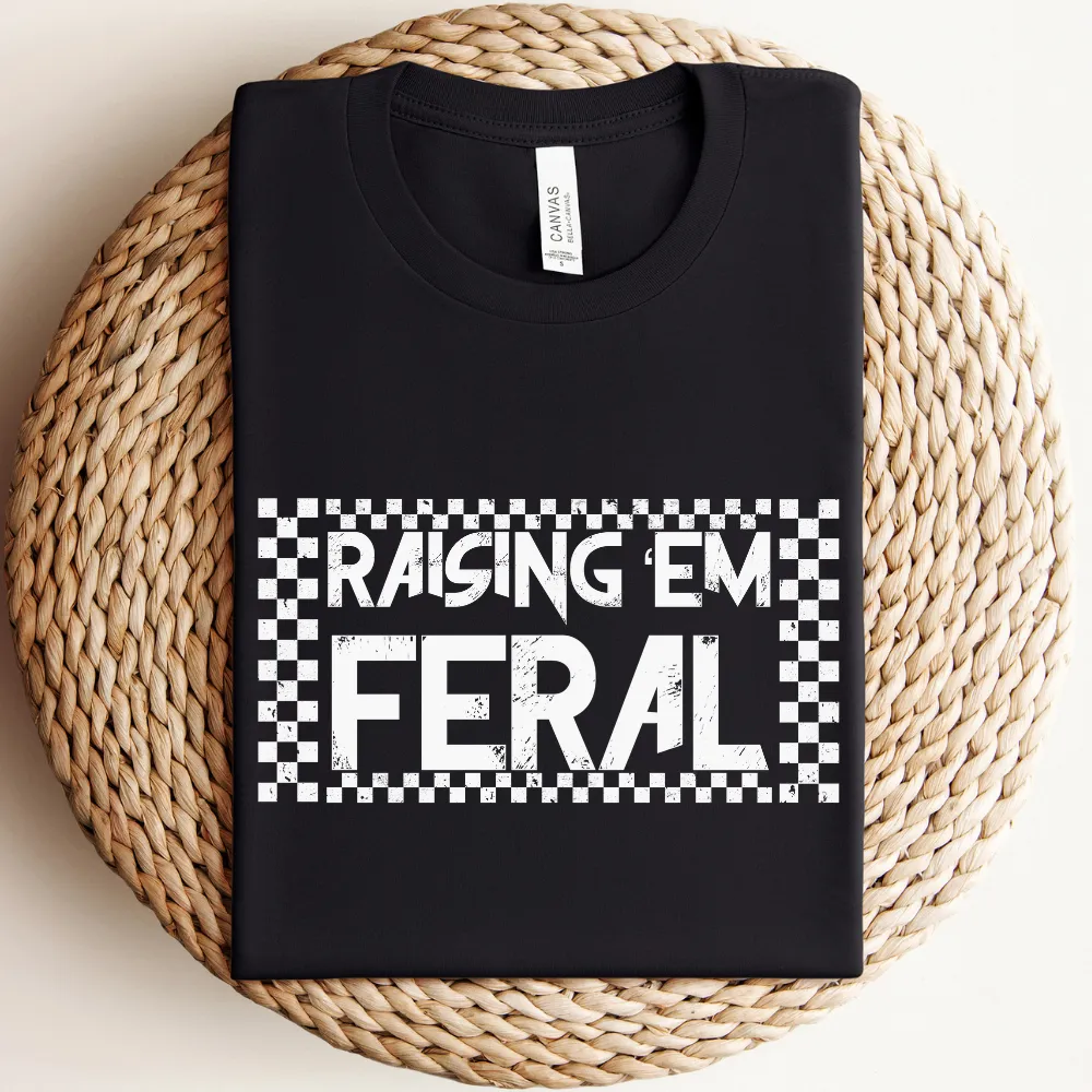 Raising Em' Feral T-Shirt