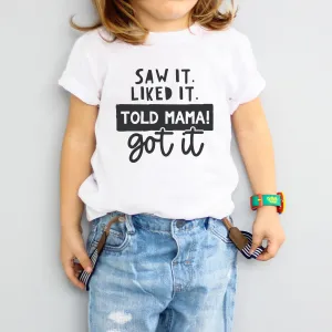 Saw It Liked It Told Mama T-Shirt girls pajamas promo