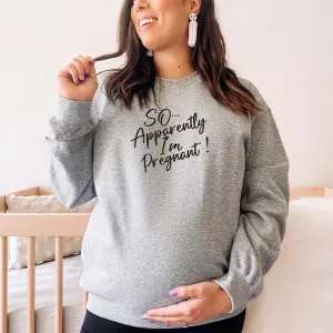 So... Apparently I'm Pregnant Women's Sweatshirt postpartum clothes sale
