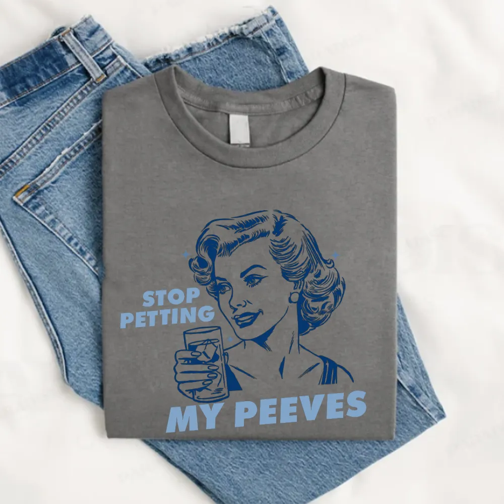 Stop Petting My Peeves Retro Graphic Women's T-shirt pregnancy jeans best price