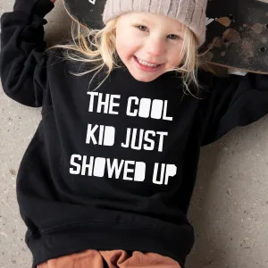 The Cool Kid Just Showed Up Kids Sweatshirt girls skirts clearance