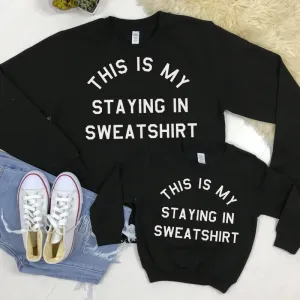 This Is My Staying In Matching Sweatshirts (MRK X) nursing tops best deals