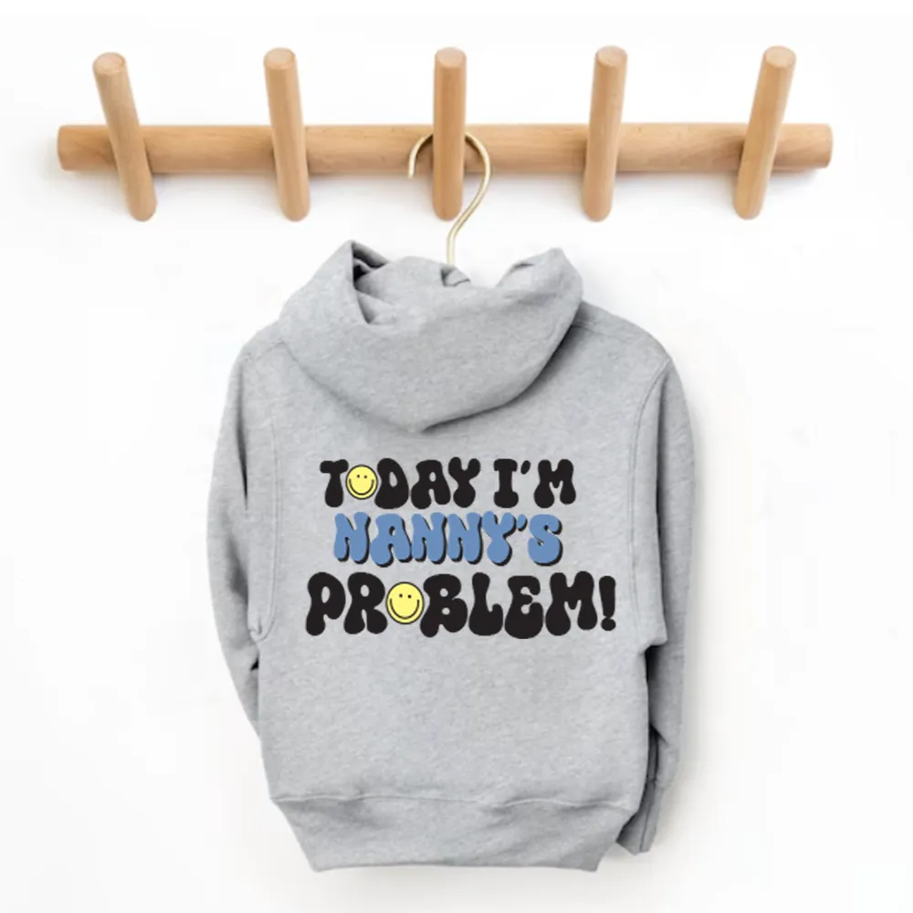 Today I'm Nanny's Problem Kids Back Logo Hoodie girls skirts clearance