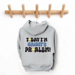 Today I'm Nanny's Problem Kids Back Logo Hoodie girls skirts clearance