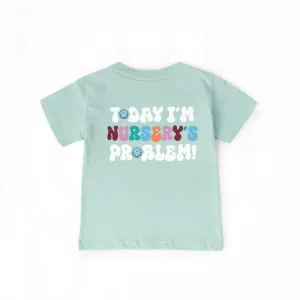 Today I'm Nursery's Problem Kids Spring T-Shirt girls pajamas promo