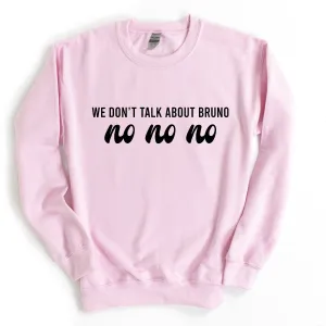 We Don't Talk About Bruno No Kid & Adult Sweatshirt postpartum clothes sale
