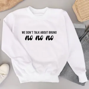 We Don't Talk About Bruno No Kid & Adult Sweatshirt postpartum clothes sale