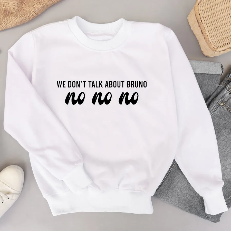 We Don't Talk About Bruno No Kid & Adult Sweatshirt postpartum clothes sale