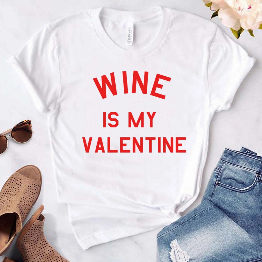 Wine Is My Valentine T-Shirt (MRK X) mum blouses clearance