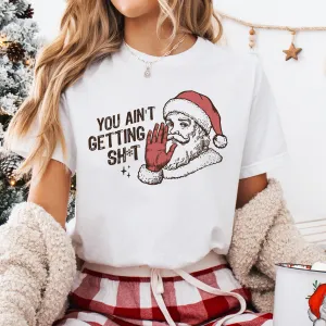 You Ain't Getting... Christmas T-Shirt pregnancy jeans best price